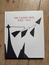 THE CALDER PRIZE 2005 - 2015 : PACE LONDON SEALED HARDBACK Alexander S. C. Rower na sprzedaż  Wysyłka do Poland