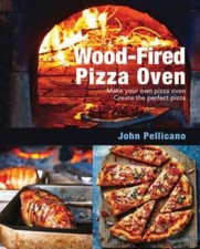 Wood-Fired Pizza Oven: Make Your Own Pizza Oven - Create the Perfect Pizza by  , usado comprar usado  Enviando para Brazil