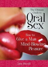 The Ultimate Guide to Oral Sex: How to Give a Man Mind-Blowing Pleasure comprar usado  Enviando para Brazil