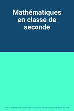 Mathematiques classe seconde d'occasion Mathematiques classe seconde d'occasion  France