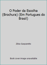 O Poder da Escolha (Brochura) (Em Portugues do Brasil) by Zibia Gasparetto comprar usado  Enviando para Brazil