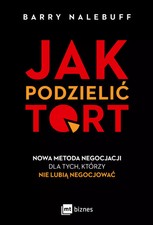 Książka Jak podzielić tort. Nowa metoda negocjacji dla tych, którzy nie lubią ne na sprzedaż  PL