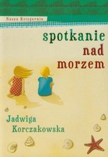 Spotkanie nad morzem By Jadwiga Korczakowska. 9788310119650 na sprzedaż  Wysyłka do Poland