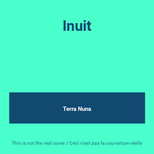 Inuit terra nuna d'occasion  France