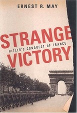 Strange Victory: Hitler's Conquest of France by Prof. Ernest R. May, usado comprar usado Strange Victory: Hitler's Conquest of France by Prof. Ernest R. May, usado comprar usado  Enviando para Brazil