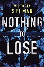 Nothing to Lose: 2 (Ziba MacKenzie, 2) by Selman, Victoria Paperback / softback, usado comprar usado  Enviando para Brazil