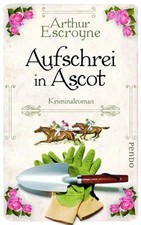 Aufschrei ascot kriminalroman gebraucht kaufen  Buttenwiesen