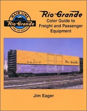 RIO GRANDE COLOR GUIDE TO FREIGHT AND PASSENGER EQUIPMENT By Jim Eager EXCELLENT segunda mano  Embacar hacia Mexico