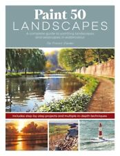 Paint 50 Landscapes: A complete guide to painting landscapes and seascapes i... segunda mano  Embacar hacia Argentina