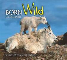 Born wild colorado for sale  Montgomery