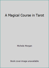A Magical Course in Tarot by Michele Morgan comprar usado A Magical Course in Tarot by Michele Morgan comprar usado  Enviando para Brazil