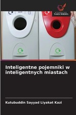 Używany, Inteligentne pojemniki w inteligentnych miastach by Kutubuddin Sayyad Liyakat Ka na sprzedaż Używany, Inteligentne pojemniki w inteligentnych miastach by Kutubuddin Sayyad Liyakat Ka na sprzedaż  Wysyłka do Poland