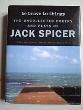 Be Brave to Things: The Uncollected Poetry and Plays of Jack Spicer (hardback) comprar usado  Enviando para Brazil