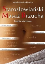 Staroslowianski Masaz Brzucha: Terapia wisceralna - Batkiewicz, Wladyslaw na sprzedaż  Wysyłka do Poland