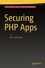 Usado, Securing PHP Apps : A Practical Guide Paperback Ben Edmunds comprar usado  Enviando para Brazil