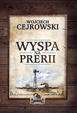 Wyspa na prerii von Cejrowski, Wojciech | Buch | Zustand sehr gut na sprzedaż  Wysyłka do Poland