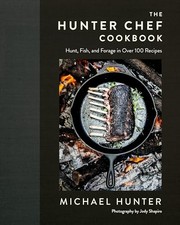 Hunter Chef, The: Hunt, Fish, and Forage in Over ... by Hunter, Michael Hardback comprar usado  Enviando para Brazil