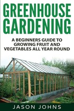 Greenhouse gardening beginners for sale  Lynden