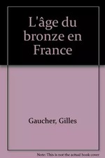 âge bronze . d'occasion âge bronze . d'occasion  France