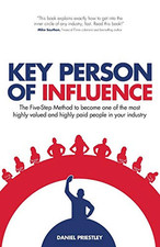 Key Person of Influence: The Five-Step Method to Become ... by Priestley, Daniel na sprzedaż  Wysyłka do Poland