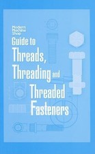 Guide to Threads, Threading and Threaded Fasteners : Modern Machi segunda mano  Embacar hacia Mexico