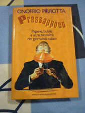 Pressappoco onofrio pirrotta usato  Orco Feglino