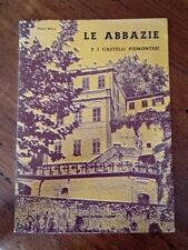 Abbazie castelli piemontesi usato  Castellamonte