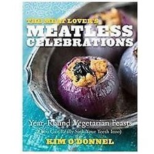 The Meat Lover's Meatless Celebrations: Year-Round Vegetarian Feasts (You Can..., usado comprar usado  Enviando para Brazil