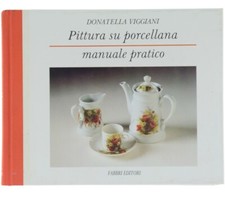 Pittura porcellana. manuale usato  Villarbasse