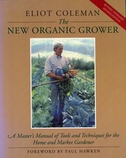 The New Organic Grower : A Master's Manual of Tools and Techniques VERY GOOD segunda mano  Embacar hacia Mexico