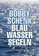 Blauwassersegeln schenk bobby gebraucht kaufen  Berlin