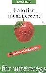 Kalorien mundgerecht unterwegs gebraucht kaufen  Berlin