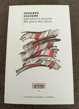 Eduardo galeano splendori usato  Roma