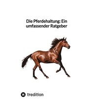 Pferdehaltung umfassender ratg gebraucht kaufen Pferdehaltung umfassender ratg gebraucht kaufen  Trebbin