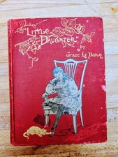 Usado, LITTLE DAUGHTER by Grace Le Baron; Hazlewood Stories. 1895 HC, Fair Cd'n; SCARCE comprar usado  Enviando para Brazil
