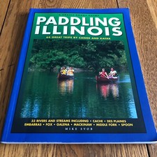 Paddling Illinois: 64 Great Trips by Canoe and Kayak by Mike Svob Paperback segunda mano  Embacar hacia Mexico