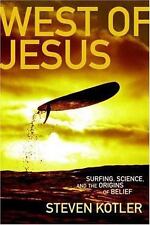 West of Jesus: Surfing, Science and the Origins of Belief by Kotler, Steven comprar usado  Enviando para Brazil