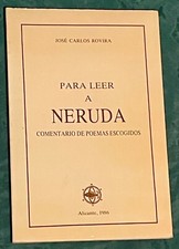 Para Leer a Neruda: Comentario de Poemas Escogidos by Jose Carlos Rovira (1986) comprar usado  Enviando para Brazil