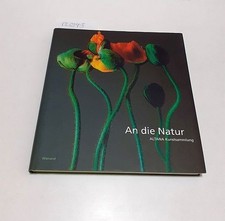 An die Natur ALTANA Kunstsammlung ALTANA, Kulturstiftung und Andrea Firmenich: na sprzedaż  Wysyłka do Poland
