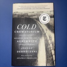 Cold Crematorium : Reporting from the Land of Auschwitz by József Debreczeni HC comprar usado  Enviando para Brazil