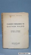 CUANDO FERNANDO VII GASTABA PALETÓ. ENRIQUE CHICOTE               comprar usado  Enviando para Brazil
