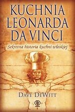 Kuchnia Leonarda da Vinci von DeWitt, Dave | Buch | Zustand gut na sprzedaż  Wysyłka do Poland