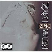 2pac better dayz for sale  STOCKPORT