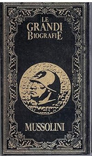 Grandi biografie mussolini. usato  Vejano