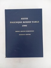 SIXTH PALENQUE ROUND TABLE, 1986 (PALENQUE ROUND TABLE By Merle Greene Robertson comprar usado  Enviando para Brazil