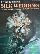 Sweet & simple silk wedding: 18 lasting keepsakes, arranged with pre-make silk  comprar usado  Enviando para Brazil