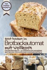Brot backen brotbackautomat gebraucht kaufen Brot backen brotbackautomat gebraucht kaufen  Berlin