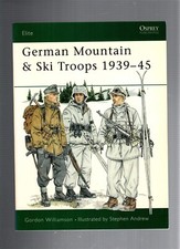 German Mountain and Ski Troops 1939-45 by Gordon Williamson (1996, Trade Paperba segunda mano  Embacar hacia Mexico