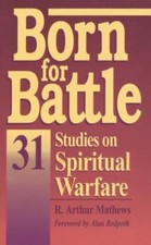 Born for Battle: 31 studies on spiritual warfare by R. Arthur Matthews comprar usado  Enviando para Brazil