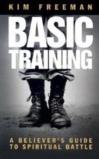 Basic Training: A Believer's Guide to Spiritual Battle by Freeman, Kim comprar usado  Enviando para Brazil